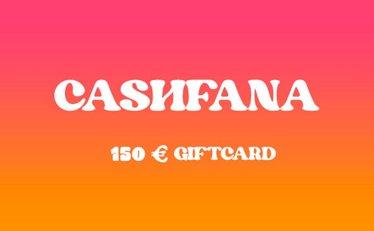 CASHFANA GIFT CARD €150